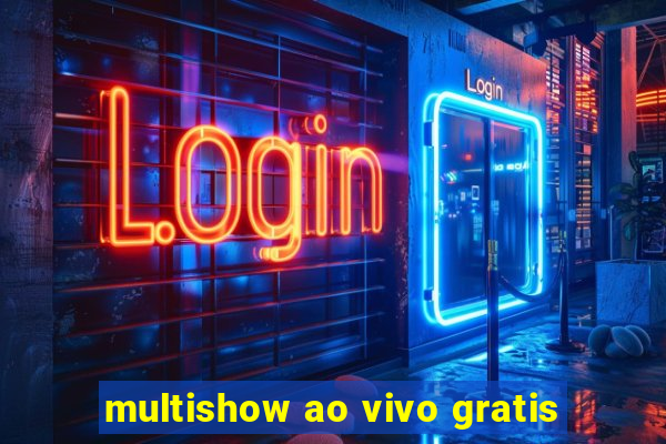 multishow ao vivo gratis